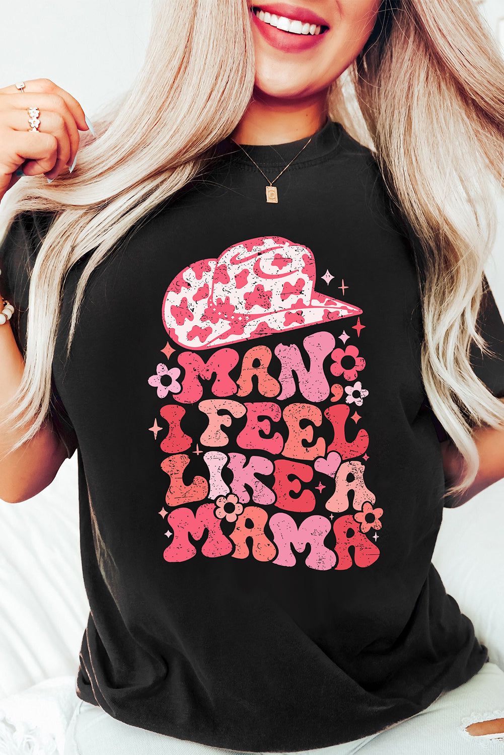 Man I feel like a MAMA T-shirt